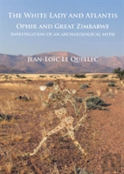 The White Lady And Atlantis: Ophir And Great Zimbabwe