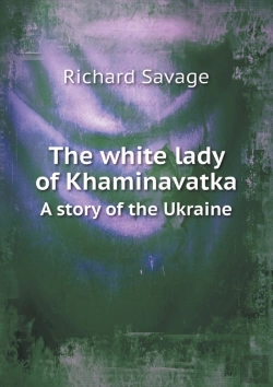 Bertrand.pt - The White Lady Of Khaminavatka A Story Of The Ukraine