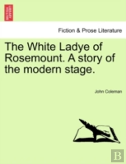 Bertrand.pt - The White Ladye Of Rosemount. A Story Of