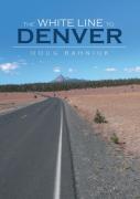 The White Line To Denver
