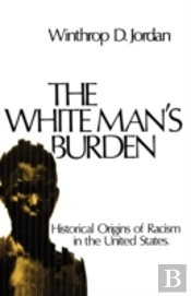 The White Man'S Burden