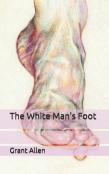 The White Man'S Foot