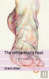 The White Man'S Foot