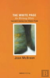 The White Page / An Bhileog Bhan: Twentieth Century Irish Women Poets (2007 Edition)
