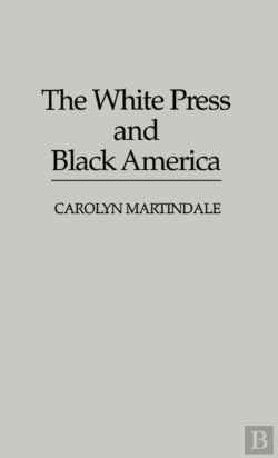 Bertrand.pt - The White Press And Black America