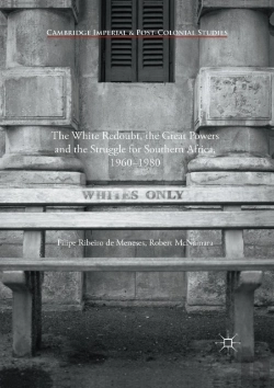 Bertrand.pt - The White Redoubt, The Great Powers And The Struggle For Southern Africa, 1960â€“1980