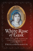 The White Rose Of Gask