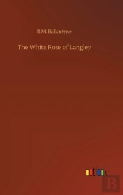 The White Rose Of Langley
