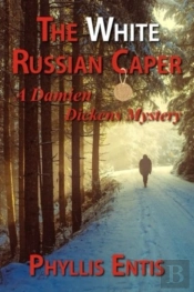 The White Russian Caper: A Damien Dicken