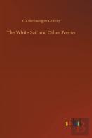 The White Sail And Other Poems