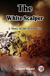 The White Scalpera Tale Of The Texan War (Edition2023)