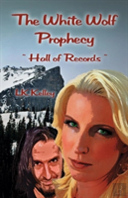 Bertrand.pt - The White Wolf Prophecy - Hall Of Records - Book 2