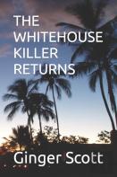 The Whitehouse Killer Returns