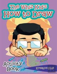 The Whiz Kid'S How To Draw Activity Book