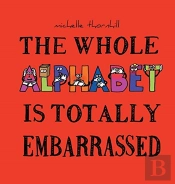 The Whole Alphabet Is Totally Embarrassed