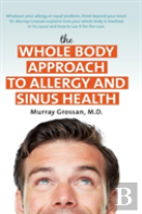 The Whole Body Approach To Allergy And Sinus Health