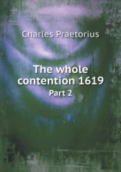 The Whole Contention 1619 Part 2