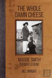 The Whole Damn Cheese