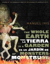The Whole Earth Is A Garden Of Monsters / Toda La Tierra Es Un Jardin De Monstruos