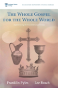 The Whole Gospel For The Whole World