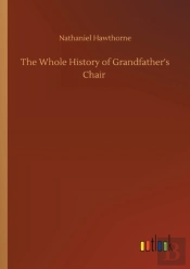 The Whole History Of Grandfather'S Chair