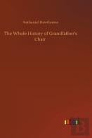 The Whole History Of Grandfather'S Chair