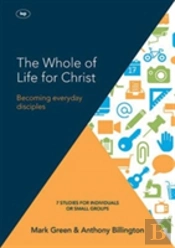 The Whole Of Life For Christ