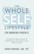 The Whole Self Lifestyle For Working Parents