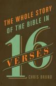 The Whole Story Of The Bible In 16 Verses