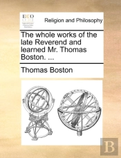 The Whole Works Of The Late Reverend And