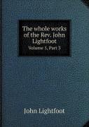 The Whole Works Of The Rev. John Lightfoot Volume 5, Part 3