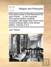 The Whole Works Of The Reverend Mr. John