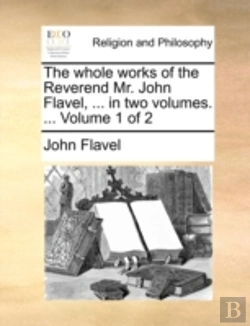 Bertrand.pt - The Whole Works Of The Reverend Mr. John