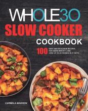 The Whole30 Slow Cooker Cookbook