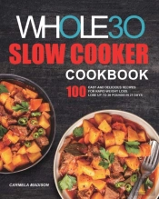 The Whole30 Slow Cooker Cookbook