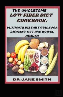 Bertrand.pt - The Wholesome Low Fiber Diet Cookbook