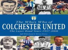 The Who'S Who Of Colchester United - The Layer Road Years