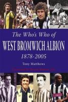The Who'S Who Of West Bromwich Albion 1899-2006