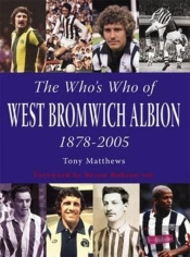 The Who'S Who Of West Bromwich Albion 1899-2006