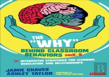 The ''Why'' Behind Classroom Behaviors, Prek-5