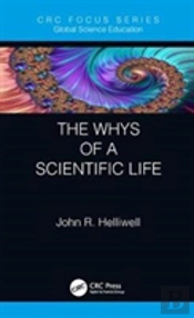 The Whys Of A Scientific Life