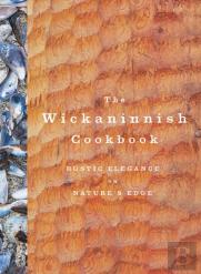 The Wickaninnish Cookbook