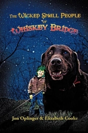 The Wicked Small People Of Whiskey Bridge