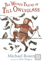 The Wicked Tricks Of Till Owlyglass