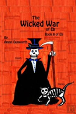 Bertrand.pt - The Wicked War Of Eb  Book 8 Of Eb