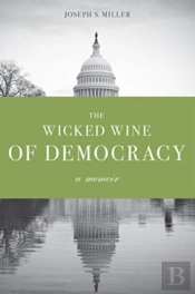 The Wicked Wine Of Democracy