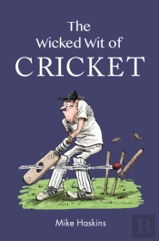 The Wicked Wit Of Cricket