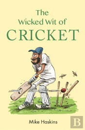 The Wicked Wit Of Cricket