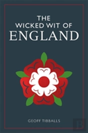 The Wicked Wit Of England