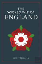 The Wicked Wit Of England